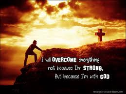 overcome with God